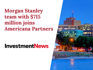 Morgan Stanley team with $715 million joins Americana Partners